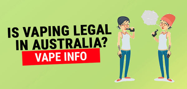 Is Vaping Legal in Australia?