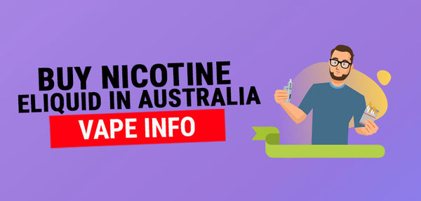 Buy Nicotine E Liquid in Australia